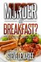 [Dekker Cozy Mystery 04] • Murder at Breakfast
